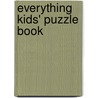 Everything Kids' Puzzle Book by Jennifer A. Ericsson