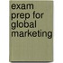 Exam Prep For Global Marketing