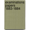 Examinations Papers  1883-1884 door University of Melbourne