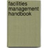 Facilities Management Handbook