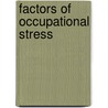 Factors Of Occupational Stress by Jeremy Hendrickson