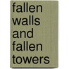 Fallen Walls And Fallen Towers by Adrienne Redd