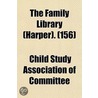 Family Library (Harper). (156) by Child Study Association of Committee