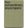 Four Extraordinary Skyscrapers by Jr.