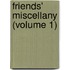 Friends' Miscellany (Volume 1)