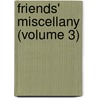 Friends' Miscellany (Volume 3) door Joshua Evans
