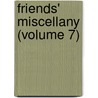 Friends' Miscellany (Volume 7) by John Comly