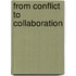 From Conflict To Collaboration