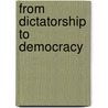 From Dictatorship To Democracy door Hamid Al-bayati