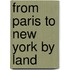 From Paris To New York By Land