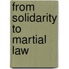 From Solidarity to Martial Law by Malcolm Byrne