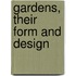 Gardens, Their Form and Design