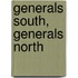 Generals South, Generals North