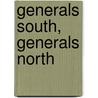 Generals South, Generals North by Ph.d. Axelrod Alan