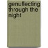 Genuflecting Through the Night