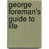 George Foreman's Guide to Life
