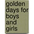 Golden Days for Boys and Girls