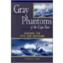 Gray Phantoms of the Cape Fear