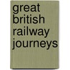 Great British Railway Journeys by Charlie Bunce