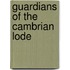 Guardians of the Cambrian Lode