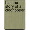 Hal; The Story Of A Clodhopper door William Marshall Fitts Round