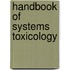 Handbook Of Systems Toxicology
