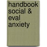 Handbook Social & Eval Anxiety door Harold Leitenberg