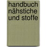 Handbuch Nähstiche und Stoffe door Lorna Knight