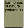 Harmonies Of Nature (Volume 1) by Bernardin de Saint Pierre