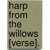 Harp From The Willows [Verse]. door William Moore