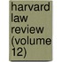 Harvard Law Review (Volume 12)