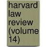 Harvard Law Review (Volume 14) by Harvard Law Review Association