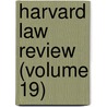 Harvard Law Review (Volume 19) door Harvard Law Review Association