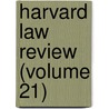 Harvard Law Review (Volume 21) by Harvard Law Review Association