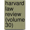 Harvard Law Review (Volume 30) door Harvard Law Review Association