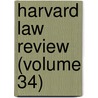 Harvard Law Review (Volume 34) by Harvard Law Review Association