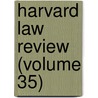 Harvard Law Review (Volume 35) by Harvard Law Review Association