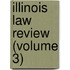 Illinois Law Review (Volume 3)