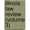 Illinois Law Review (Volume 3) door Northwestern University