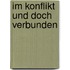 Im Konflikt und doch verbunden