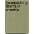 Incorporating Drama in Worship