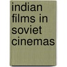 Indian Films in Soviet Cinemas by Sudha Rajagopalan