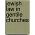 Jewish Law in Gentile Churches