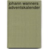 Johann Wanners Adventskalender door Johann Wanner