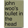John Woo's  Bullet In The Head door Tony Williams