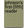 Johnson's First-[Fifth] Reader door Henrietta H. Richardson