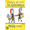 Keeping Up With The Greenbergs door Philip Wohl