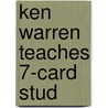 Ken Warren Teaches 7-Card Stud by Ken Warren