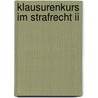 Klausurenkurs Im Strafrecht Ii by Werner Beulke