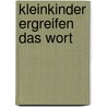 Kleinkinder ergreifen das Wort by Anna Winner